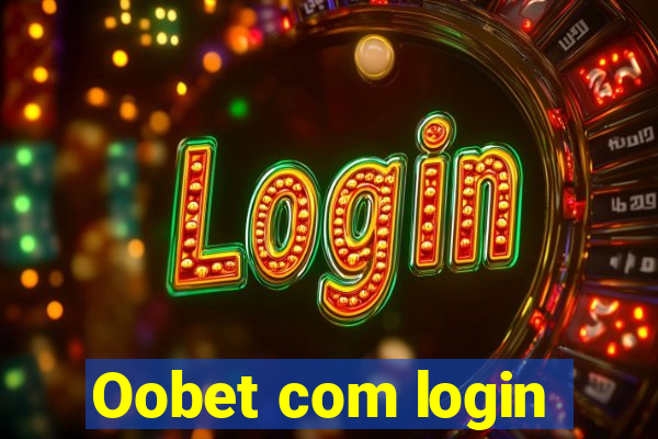 Oobet com login